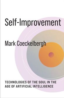 Self-Improvement: Technologies of the Soul in the Age of Artificial Intelligence