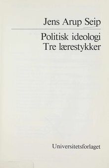 Politisk ideologi : tre lærestykker