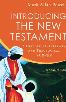 Introducing the New Testament: A Historical, Literary, and Theological Survey