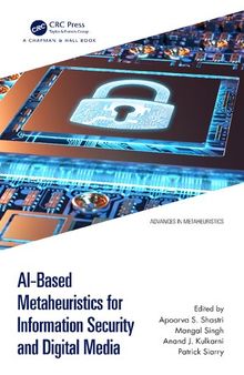 AI-Based Metaheuristics for Information Security and Digital Media (Advances in Metaheuristics)