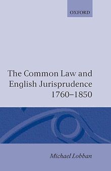 The Common Law and English Jurisprudence, 1760-1850