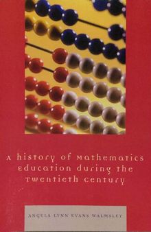 A History of Mathematics Education during the Twentieth Century