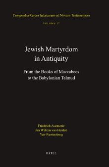 Jewish Martyrdom in Antiquity: From the Books of Maccabees to the Babylonian Talmud