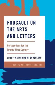 Foucault on the Arts and Letters: Perspectives for the 21st Century