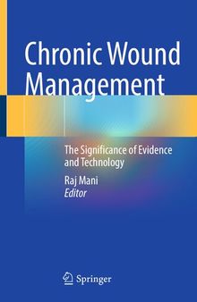 Chronic Wound Management: The Significance of Evidence and Technology