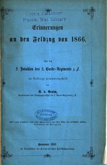 Erinnerungen an den Feldzug von 1866 ; für das 2. Bataillon des 3. Garde-Regiments z. F.