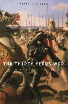 The Thirty Years War: Europe's Tragedy