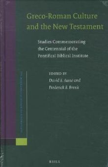 Greco-Roman Culture and the New Testament: Studies Commemorating the Centennial of the Pontifical Biblical Institute