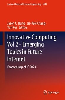 Innovative Computing Vol 2 - Emerging Topics in Future Internet: Proceedings of IC 2023