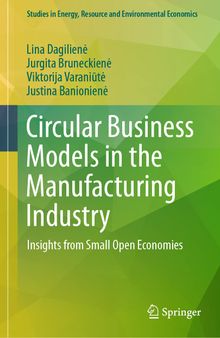 Circular Business Models in the Manufacturing Industry: Insights from Small Open Economies