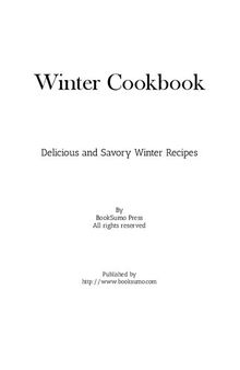 Winter Cookbook: Delicious and Savory Winter Recipes