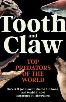 Tooth and Claw: Top Predators of the World