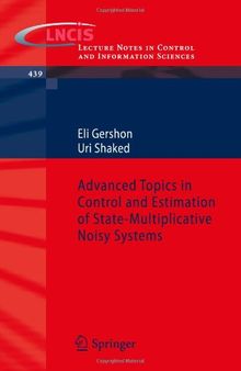 Advanced Topics in Control and Estimation of State-Multiplicative Noisy Systems