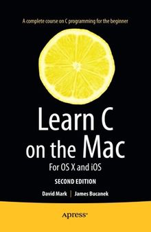 Learn C on the Mac: For OS X and iOS