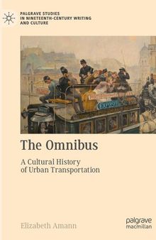 The Omnibus: A Cultural History of Urban Transportation