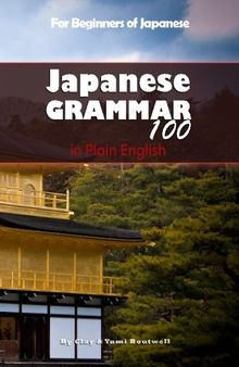 Japanese Grammar 100 in Plain English