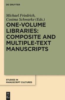 One-Volume Libraries: Composite and Multiple-Text Manuscripts