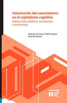 Valorización del conocimiento en el capitalismo cognitivo. Implicancias políticas, económicas y territoriales