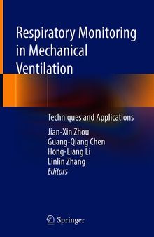 Respiratory Monitoring in Mechanical Ventilation: Techniques and Applications