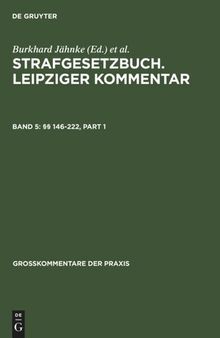 Strafgesetzbuch. Leipziger Kommentar: Band 5 §§ 146-222