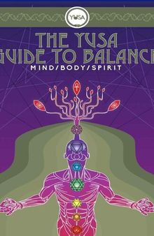 The YUSA Guide To Balance: Mind Body Spirit