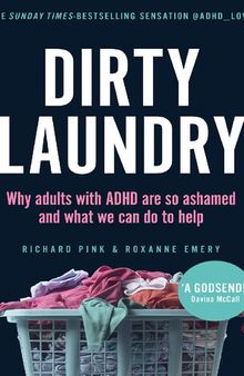 Dirty Laundry: Why adults with ADHD are so ashamed and what we can do to help