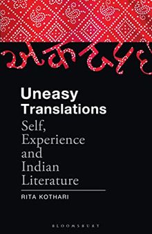 Uneasy Translations: Self, Experience and Indian Literature