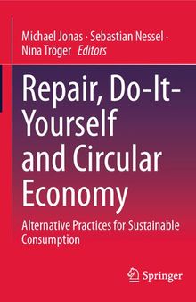 Repair, Do-It-Yourself and Circular Economy: Alternative Practices for Sustainable Consumption