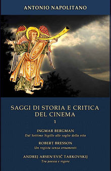 Saggi di storia e critica del cinema. Ingmar Bergman, Robert Bresson, Andrej Arsen'evič Tarkovskij