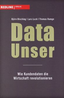 Data Unser: Wie Kundendaten die Wirtschaft revolutionieren