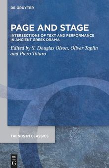 Page and Stage: Intersections of Text and Performance in Ancient Greek Drama