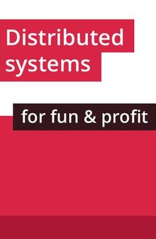 Distributed systems for fun and profit