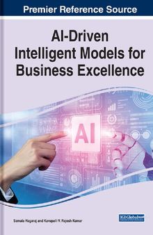 AI-Driven Intelligent Models for Business Excellence