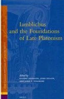 Iamblichus and the Foundations of Late Platonism