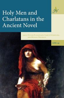 Holy Men and Charlatans in the Ancient Novel