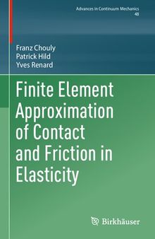 Finite Element Approximation of Contact and Friction in Elasticity