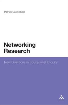 Networking Research: New Directions in Educational Enquiry