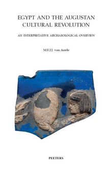 Egypt and the Augustan Cultural Revolution: An Interpretative Archaeological Overview