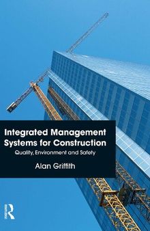 Integrated Management Systems for Construction: Quality, Environment and Safety