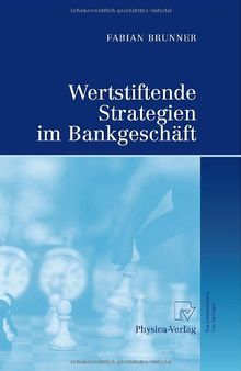 Wertstiftende Strategien im Bankgeschäft