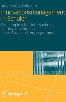 Innovationsmanagement in Schulen: Eine empirische Untersuchung zur Implementation eines Sozialen Lernprogramms