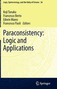 Paraconsistency: Logic and Applications