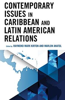 Contemporary Issues in Caribbean and Latin American Relations