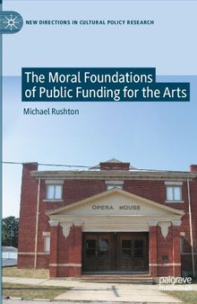 The Moral Foundations of Public Funding for the Arts