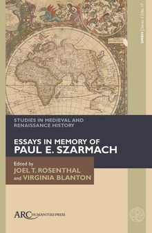 Studies in Medieval and Renaissance History, series 3, volume 17: Essays in Memory of Paul E. Szarmach