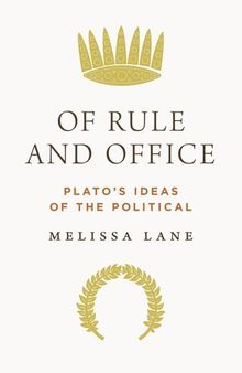 Of Rule and Office: Plato's Ideas of the Political