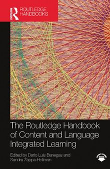 The Routledge Handbook of Content and Language Integrated Learning