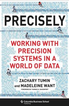 Precisely: Working with Precision Systems in a World of Data