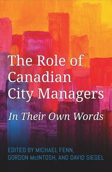 The Role of Canadian City Managers: In Their Own Words