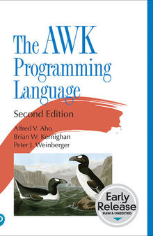 The AWK Programming Language, 2nd Edition (Early Release)